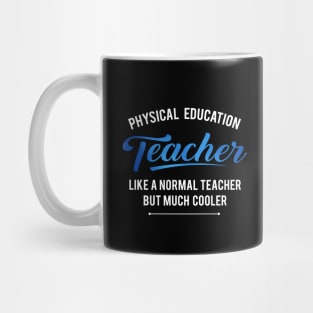 'Physical Education Teacher' Witty Teacher Quote Gift Mug